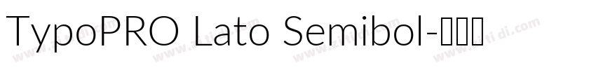 TypoPRO Lato Semibol字体转换
